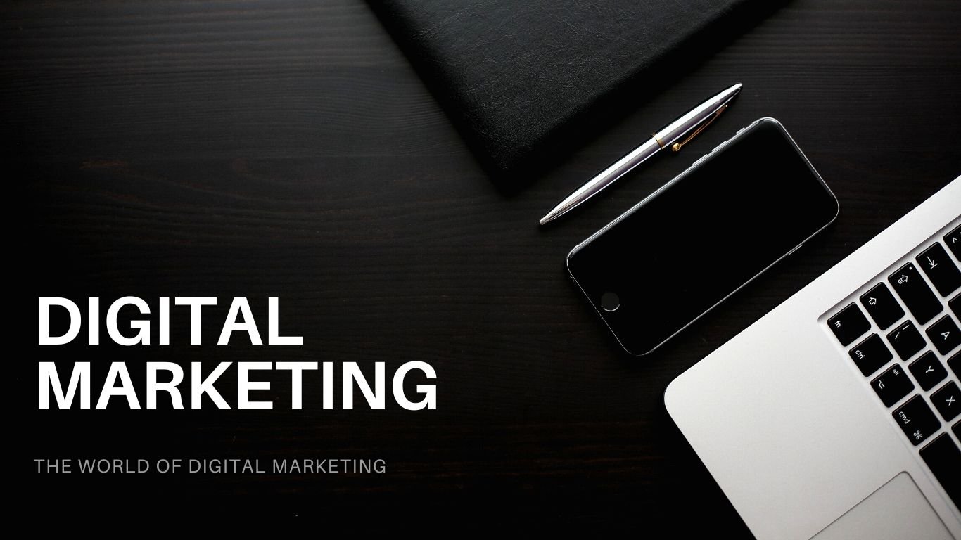 The World of digital marketing