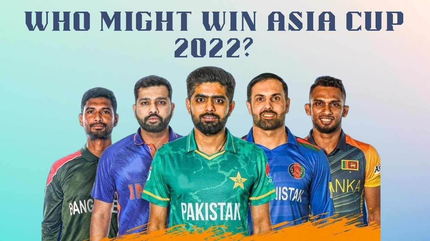 Who might win Asia cup 2022