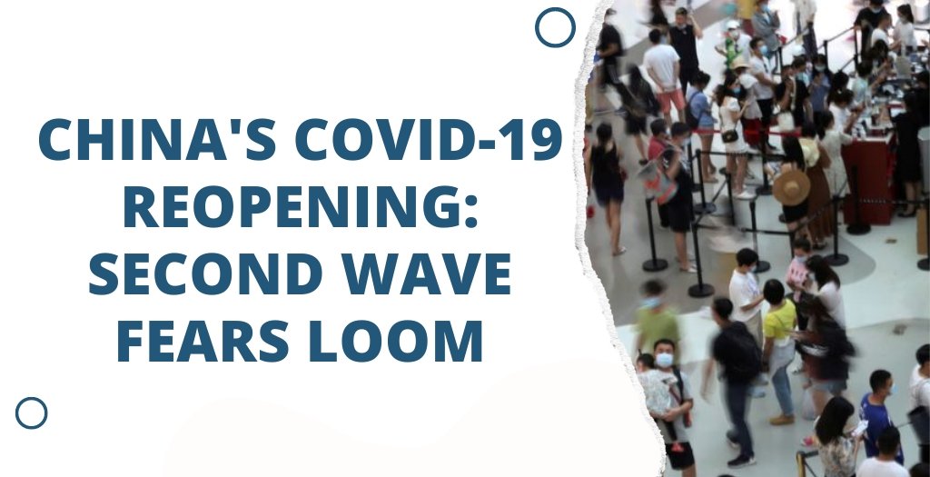 China's COVID-19 Reopening: Second Wave Fears Loom